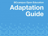 B.C. open textbook adaptation guide : a guide to adapting or revising an open textbook