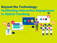 Beyond the Technology: Facilitating Interactive Engagement in Hybrid Teaching: 14 October