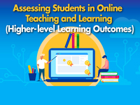 Assessing Students in Online Teaching and Learning (Higher-level Learning Outcomes) (2020-04-06)