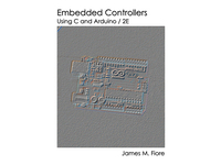 Embedded Controllers Using C and Arduino - 2e
