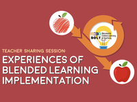 Teacher Sharing Session: Experiences of Blended Learning Implementation