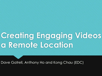 Creating Engaging Videos from a Remote Location