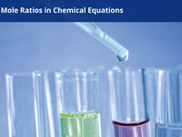 Mole Ratios in Chemical Equations