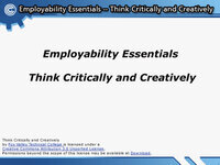 Employability Essentials -- Think Critically and Creatively