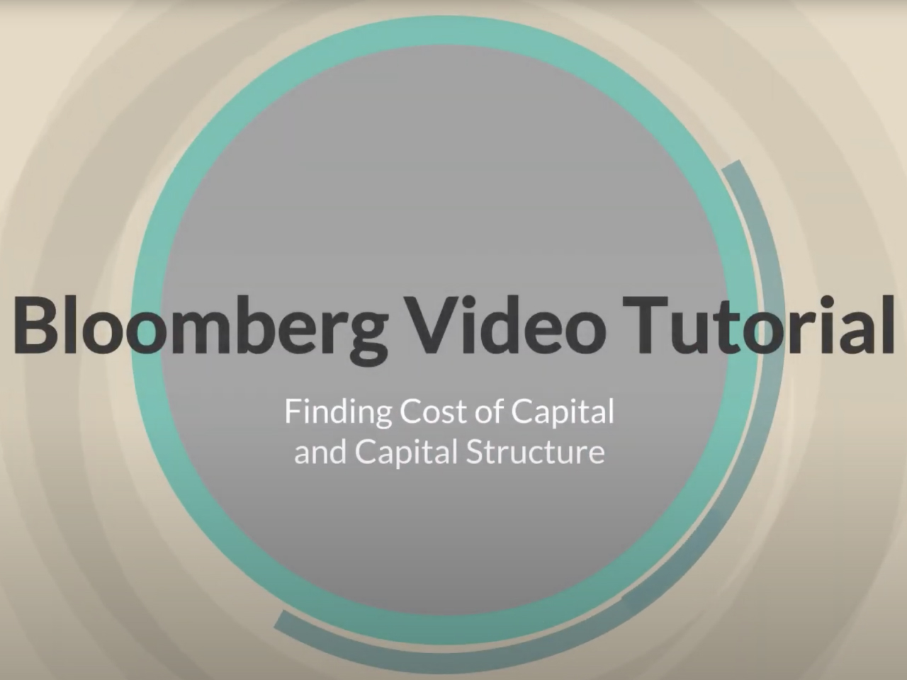Bloomberg Video Tutorial:  Finding Cost of Capital and Capital Structure