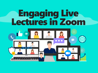 Enhancing Your Live Lectures in Zoom