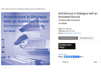 Architecture in Dialogue with an Activated Ground: Unreasonable Creatures