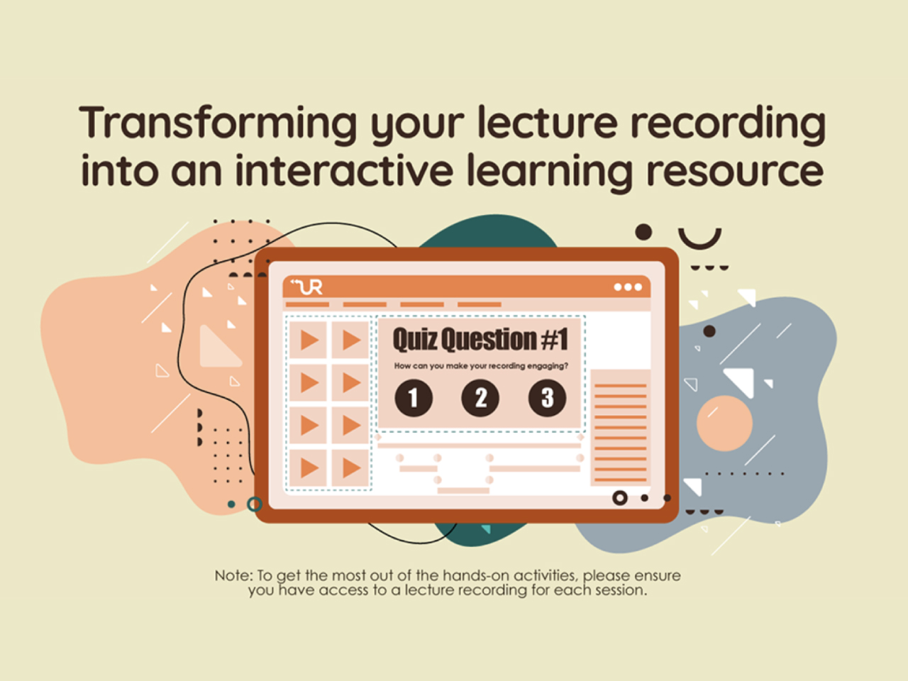 Workshop: Transforming your lecture recording into an interactive learning resource (Part I)