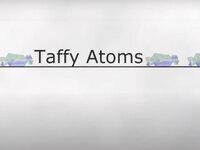 Taffy Atoms