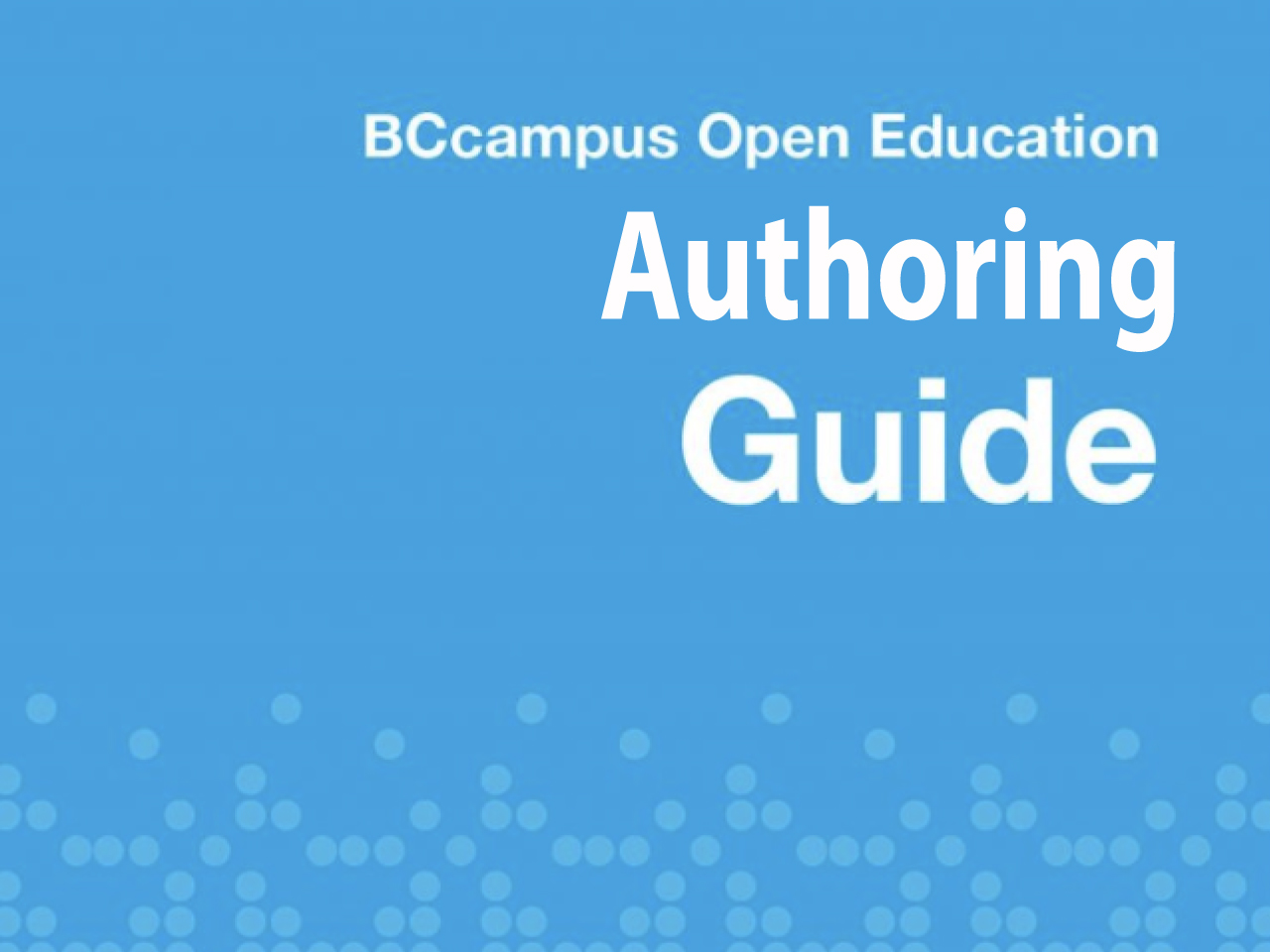 BC open textbook authoring guide : a guide to authoring & adapting open textbooks