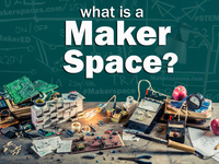 What is a Makerspace?