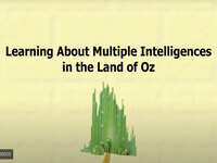 Learning About Multiple Intelligences in the Land of Oz (Screencast)