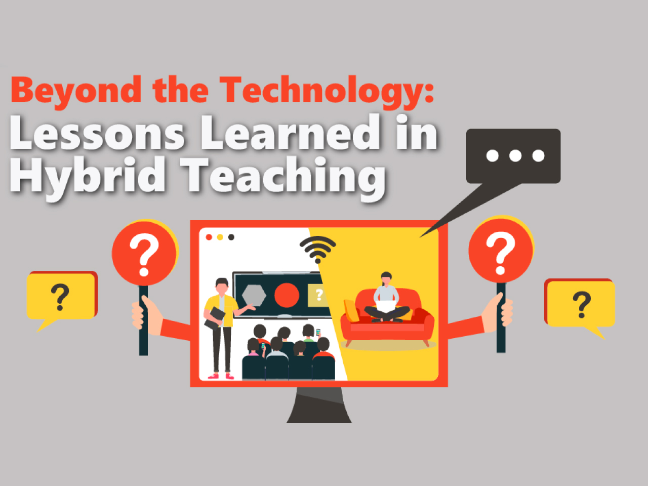 Beyond the Technology - Lessons Learned in Hybrid Teaching: 21 October