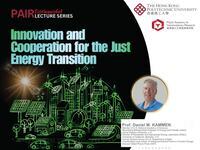 ["PAIR Distinguished Lecture : Innovation and Cooperation for the Just Energy Transition"]