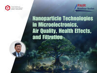 PAIR seminar : nanoparticle technologies in microelectronics, air quality, health effects, and filtration