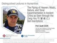 ["Distinguished Lectures in Humanities : The Piping of Heaven : Music, Nature, And Tonal Experimentation in Ancient China as Seen through the Zeng Hou Yi (曾侯乙) Bell Inscriptions"]