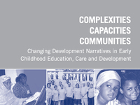 Complexities, capacities, communities : changing development narratives in early childhood education, care and development
