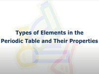 Types of Elements in the Periodic Table and Their Properties (Screencast)