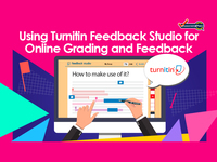 Using Turnitin Feedback Studio for Online Grading and Feedback 26 Jan 2021