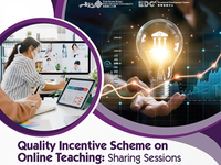 Quality Incentive Scheme on Online Teaching: Sharing Sessions CEE, RS and SHTM