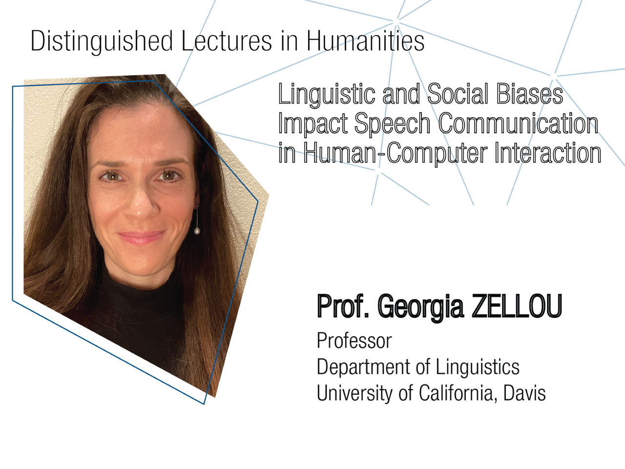 Distinguished lectures in humanities : linguistic and social biases impact speech communication in human-computer interaction