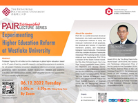 PAIR distinguished lecture series 4: experimenting higher education reform at Westlake University