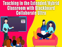 Teaching in the Extended-Hybrid Classroom with Blackboard Collaborate Ultra - Rerun