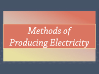 Methods of Producing Electricity