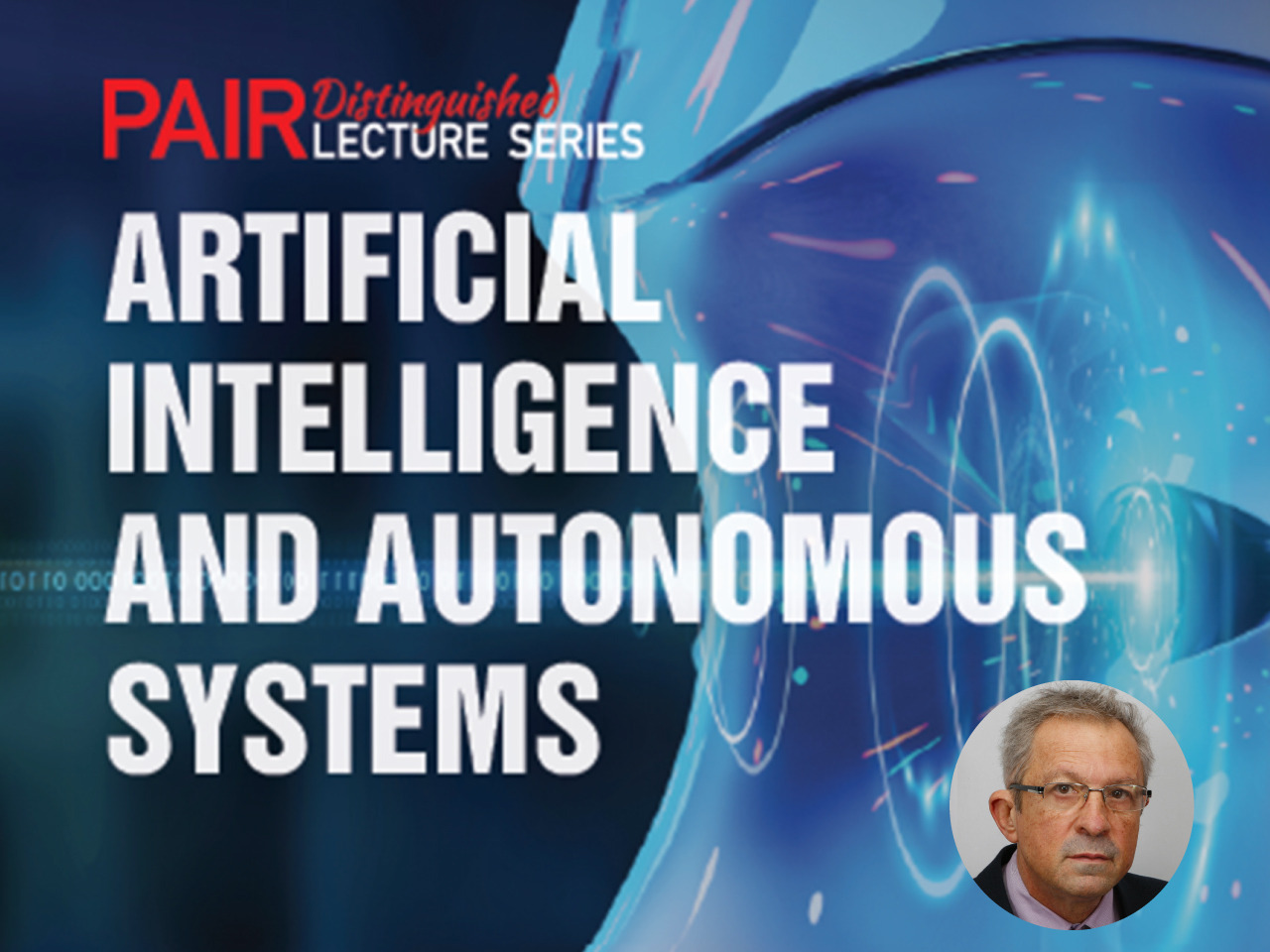 link to PAIR Distinguished Lecture Series: Artificial intelligence and autonomous systems
