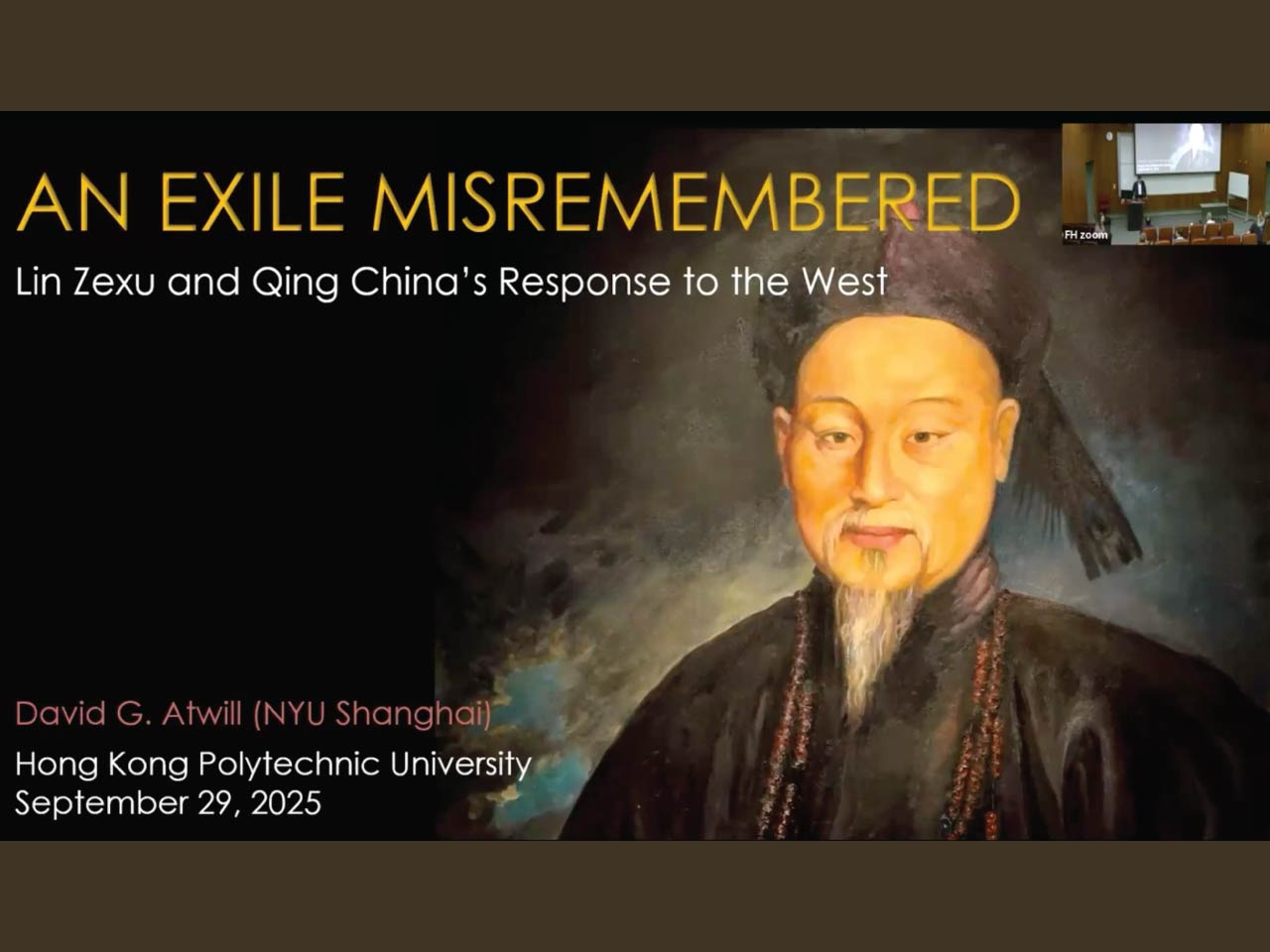 Distinguished lectures in humanities : an exile misremembered : Lin Zexu and Qing China's response to the West