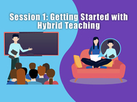 Hybrid workshop: Session 1: Getting Started with Hybrid Teaching