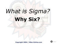 What is Sigma? Why Six?