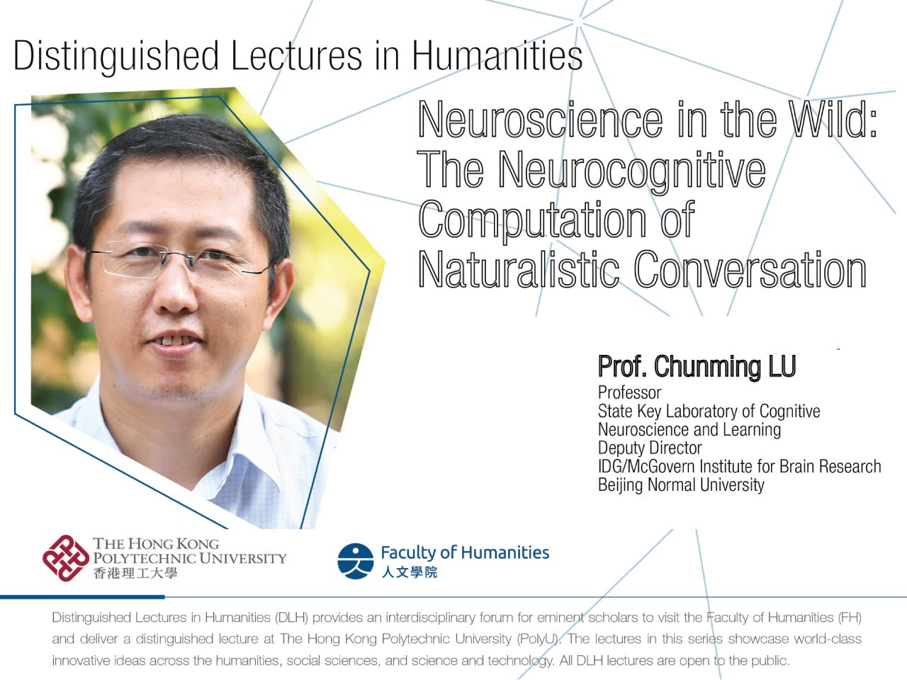 Distinguished Lectures in Humanities : Neuroscience in the Wild : the Neurocognitive Computation of Naturalistic Conversation