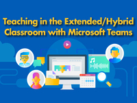 Teaching in the Extended-Hybrid Classroom with Microsoft Teams_Rerun