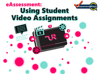 eAssessment: Using Student Video Assignments (2020-11-26)