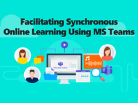 Facilitating Synchronous Online Learning Using MS Teams
