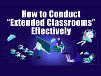 How to Conduct “Extended Classrooms” Effectively