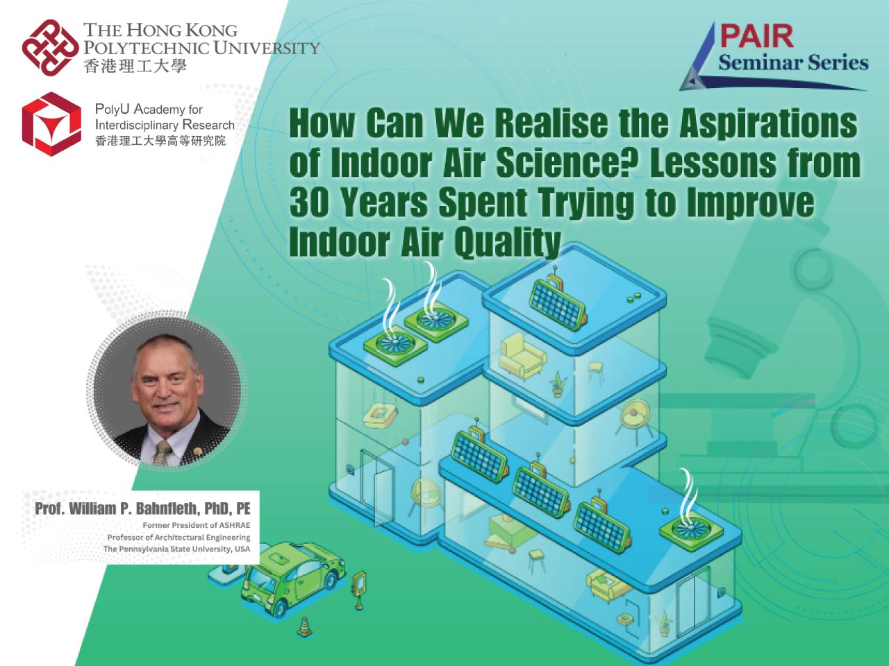 PAIR Seminar : How Can We Realise The Aspirations of Indoor Air Science? Lessons from 30 years Spent Trying to Improve Indoor Air Quality