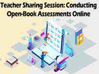Teacher Sharing Session: Conducting Open-Book Assessments Online (2020-10-05)