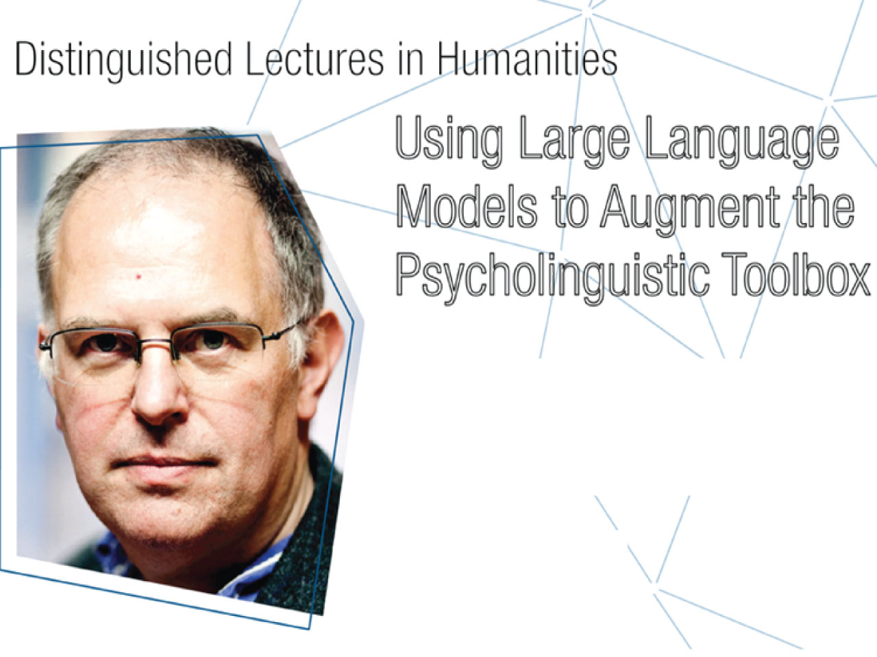 Distinguished lectures in humanities : using large language models to augment the psycholinguistic toolbox