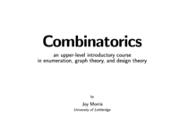 Combinatorics : an upper-level introductory course in enumeration, graph theory, and design theory